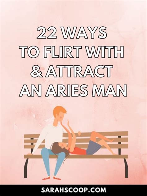 how to flirt with an aries man|how to attract an aries.